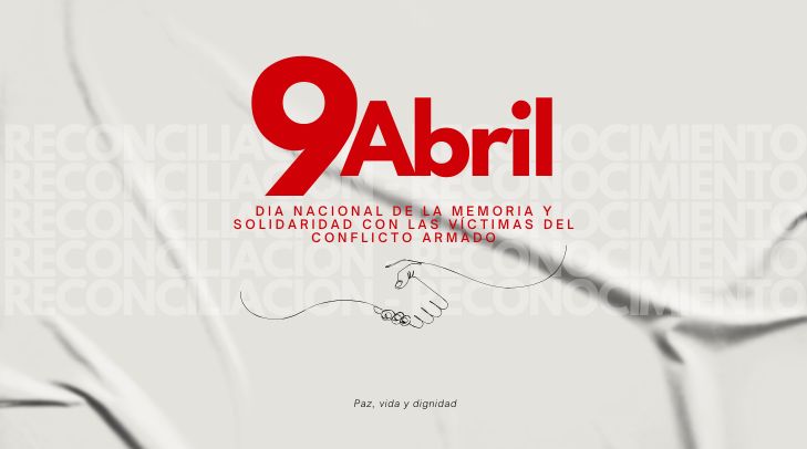 9 de abril: La paz verdadera comienza con memoria y reconciliación